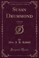Susan Drummond, Vol. 3 of 3: A Novel (Classic Reprint)