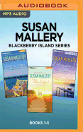 Susan Mallery Blackberry Island Series: Books 1-3: Barefoot Season, Three Sisters, Evening Stars