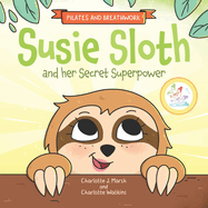 Susie Sloth and her Secret Superpower