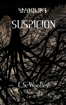 Suspicion: No one is above suspicion - Woolley, C S