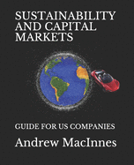 Sustainability and Capital Markets: Guide for Us Companies