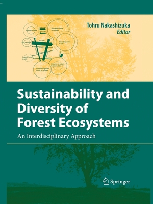 Sustainability and Diversity of Forest Ecosystems: An Interdisciplinary Approach - Nakashizuka, Tohru (Editor)