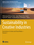 Sustainability in Creative Industries: Innovations in Fashion and Visual Media-Volume 3