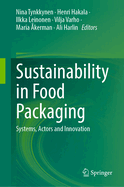 Sustainability in Food Packaging: Systems, Actors and Innovation