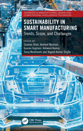 Sustainability in Smart Manufacturing: Trends, Scope, and Challenges