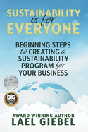 Sustainability is for Everyone: Beginning Steps to Creating a Sustainability Program for Your Business