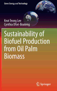 Sustainability of Biofuel Production from Oil Palm Biomass