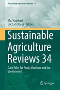 Sustainable Agriculture Reviews 34: Date Palm for Food, Medicine and the Environment