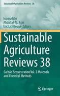 Sustainable Agriculture Reviews 38: Carbon Sequestration Vol. 2 Materials and Chemical Methods