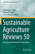 Sustainable Agriculture Reviews 50: Emerging Contaminants in Agriculture