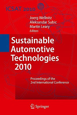 Sustainable Automotive Technologies: Proceedings of the 2nd International Conference - Wellnitz, Joerg (Editor), and Subic, Aleksandar (Editor), and Leary, Martin (Editor)