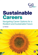 Sustainable Careers: Navigating Career Options for a Resilient and Sustainable Future