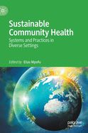 Sustainable Community Health: Systems and Practices in Diverse Settings