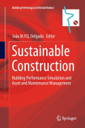 Sustainable Construction: Building Performance Simulation and Asset and Maintenance Management