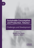Sustainable Consumption and Production, Volume I: Challenges and Development