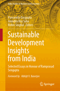 Sustainable Development Insights from India: Selected Essays in Honour of Ramprasad SenGupta