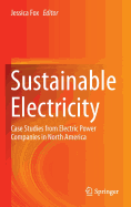 Sustainable Electricity: Case Studies from Electric Power Companies in North America