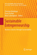 Sustainable Entrepreneurship: Business Success Through Sustainability