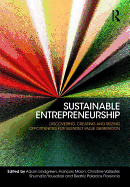 Sustainable Entrepreneurship: Discovering, Creating and Seizing Opportunities for Blended Value Generation