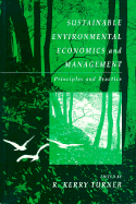 Sustainable Environmental Economics and Management: Principles and Practice