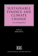 Sustainable Finance and Climate Change: Law and Regulation