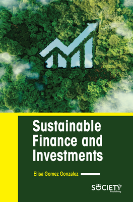 Sustainable Finance and Investments - Gomez Gonzalez, Elisa