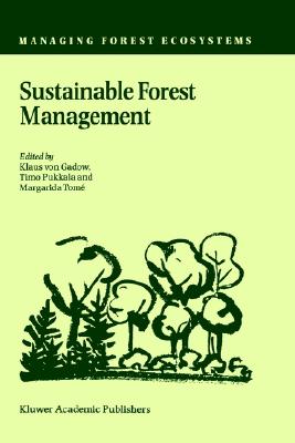 Sustainable Forest Management - Von Gadow, Klaus (Editor), and Pukkala, Timo (Editor), and Tome, Margarida (Editor)