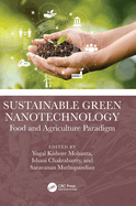 Sustainable Green Nanotechnology: Food and Agriculture Paradigm