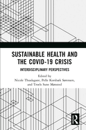 Sustainable Health and the Covid-19 Crisis: Interdisciplinary Perspectives