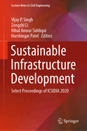 Sustainable Infrastructure Development: Select Proceedings of ICSIDIA 2020