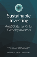 Sustainable Investing: An Esg Starter Kit for Everyday Investors