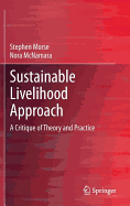 Sustainable Livelihood Approach: A Critique of Theory and Practice