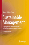 Sustainable Management: Coping with the Dilemmas of Resource-Oriented Management