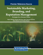 Sustainable Marketing, Branding, and Reputation Management: Strategies for a Greener Future