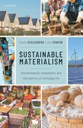 Sustainable Materialism: Environmental Movements and the Politics of Everyday Life