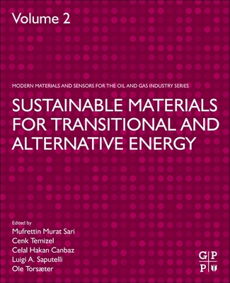 Sustainable Materials for Transitional and Alternative Energy - Sari, Mufrettin Murat (Editor), and Temizel, Cenk (Editor), and Canbaz, Celal Hakan (Editor)