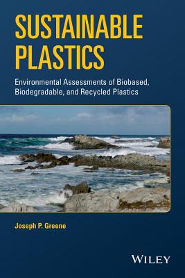 Sustainable Plastics - Greene, Joseph P