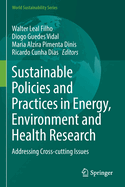Sustainable Policies and Practices in Energy, Environment and Health Research: Addressing Cross-cutting Issues