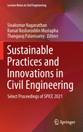 Sustainable Practices and Innovations in Civil Engineering: Select Proceedings of Spice 2021