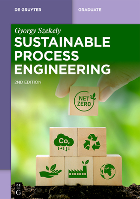 Sustainable Process Engineering - Szekely, Gyorgy