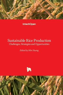 Sustainable Rice Production: Challenges, Strategies and Opportunities - Huang, Min (Editor)