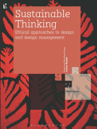 Sustainable Thinking: Ethical Approaches to Design and Design Management