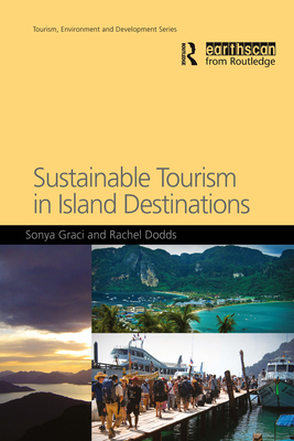 Sustainable Tourism in Island Destinations - Dodds, Rachel, and Graci, Sonya