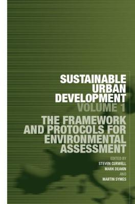 Sustainable Urban Development Volume 1: The Framework and Protocols for Environmental Assessment - Curwell, Stephen (Editor), and Deakin, Mark (Editor), and Symes, Martin (Editor)