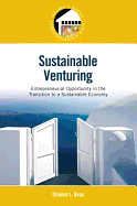 Sustainable Venturing: Entrepreneurial Opportunity in the Transition to a Sustainable Economy: United States Edition