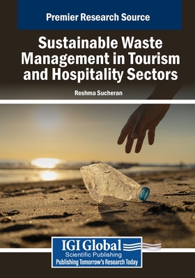 Sustainable Waste Management in the Tourism and Hospitality Sectors - Sucheran, Reshma (Editor)