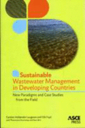 Sustainable Wastewater Management in Developing Countries: New Paradigms and Case Studies from the Field