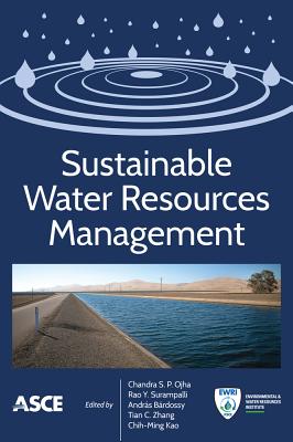 Sustainable Water Resources Management - Ojha, Chandra S.P. (Editor), and Surampalli, Rao Y. (Editor), and Brdossy, Andres (Editor)