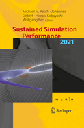Sustained Simulation Performance 2021: Proceedings of the Joint Workshop on Sustained Simulation Performance, University of Stuttgart (Hlrs) and Tohoku University, 2021