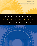 Sustaining Distance Training: Integrating Learning Technologies Into the Fabric of the Enterprise